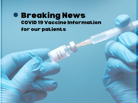 | January 14, 2021 | Vaccine Information for our patients